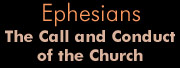 Ephesians: The Call and Conduct of the Church