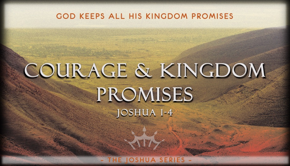 Joshua: God Keeps All His Kingdom Promises